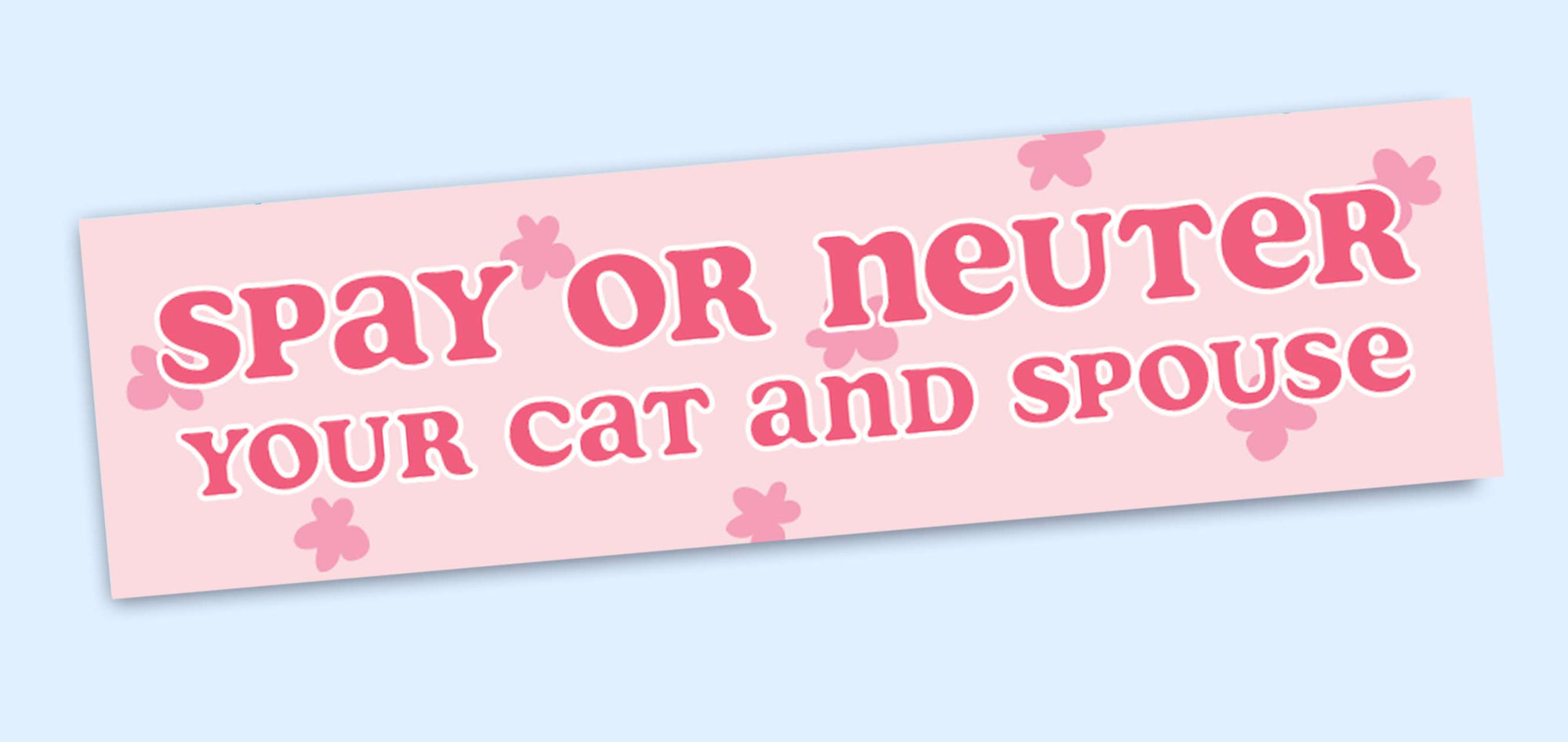 Spay or Neuter Bumper Sticker